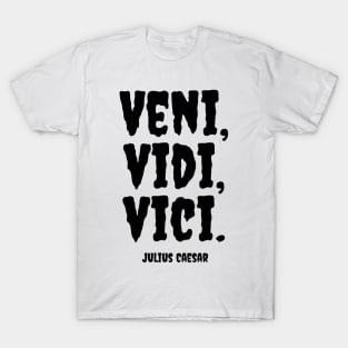 "Veni, vidi, vici." Julius Caesar T-Shirt